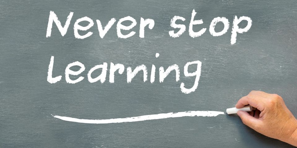 Never stop learning